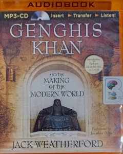Genghis Khan and the Making of the Modern World written by Jack Weatherford performed by Jonathan Davis on MP3 CD (Unabridged)